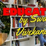 Education by Swami Vivekananda: His Enduring Philosophy and Vision