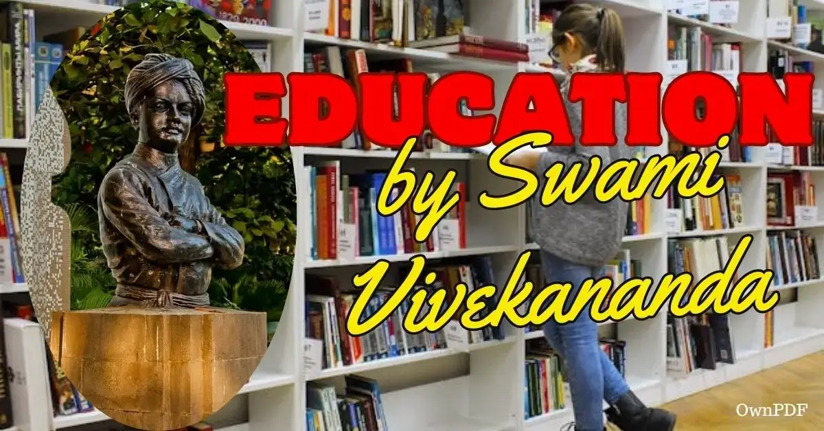 Education By Swami Vivekananda: His Enduring Philosophy And Vision