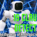 Is Claude AI Detectable? Exploring the Mystery of Anthropic’s AI