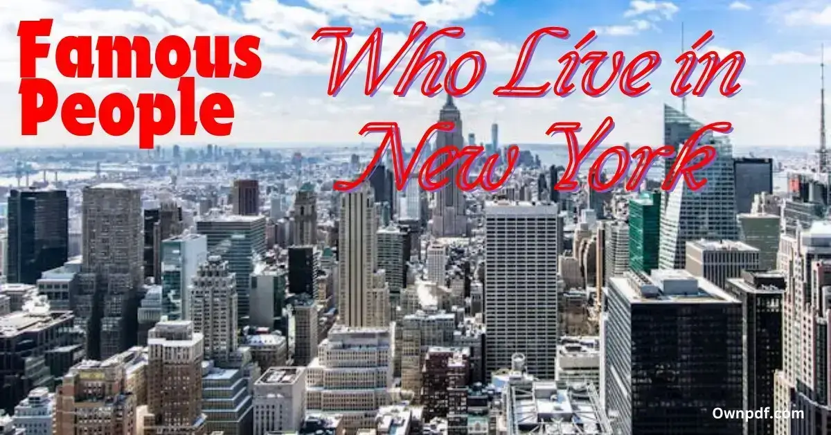 Famous People Who Live in New York