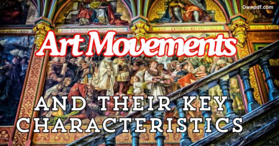 Art Movements and Their Key Characteristics