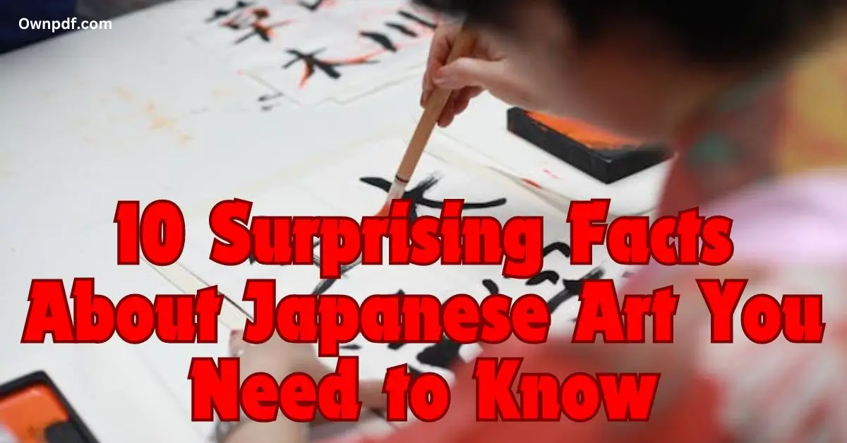 10 Surprising Facts About Japanese Art You Need to Know