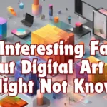 12 Interesting Facts About Digital Art You Might Not Know