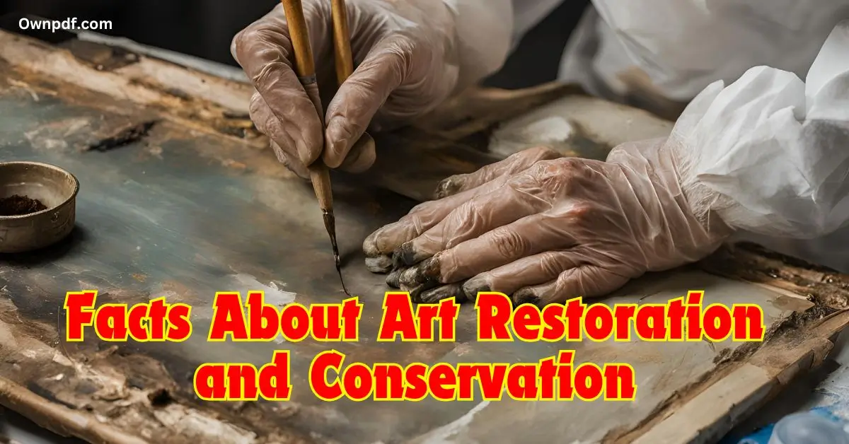 Facts About Art Restoration and Conservation