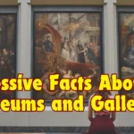 Impressive Facts About Art Museums and Galleries