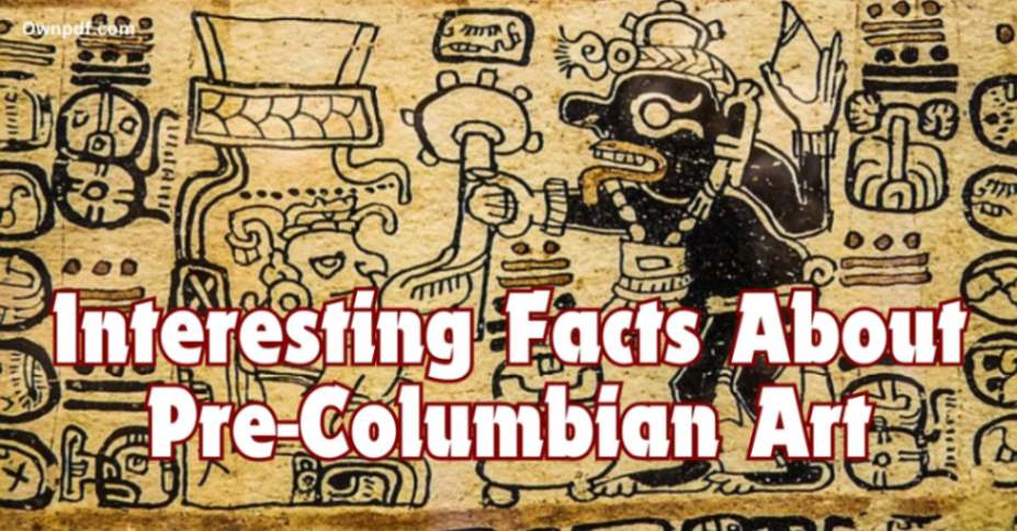 Interesting Facts About Pre-Columbian Art