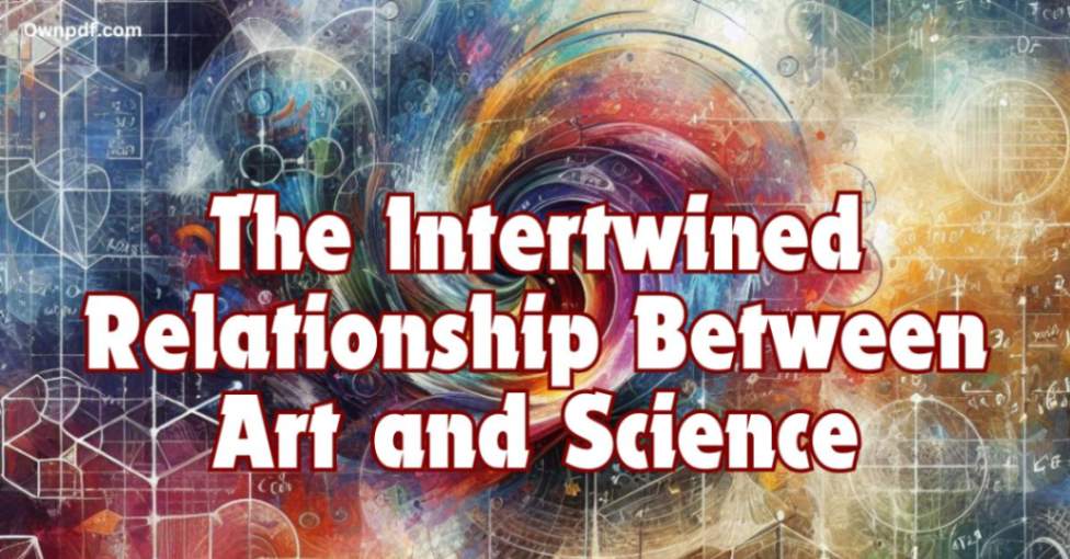 The Intertwined Relationship Between Art and Science