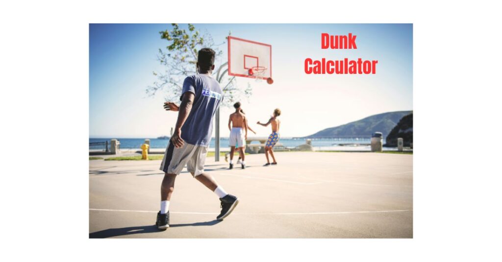 Dunk calculator